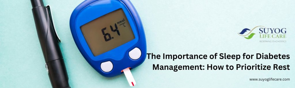 The Importance of Sleep for Diabetes Management: How to Prioritize Rest